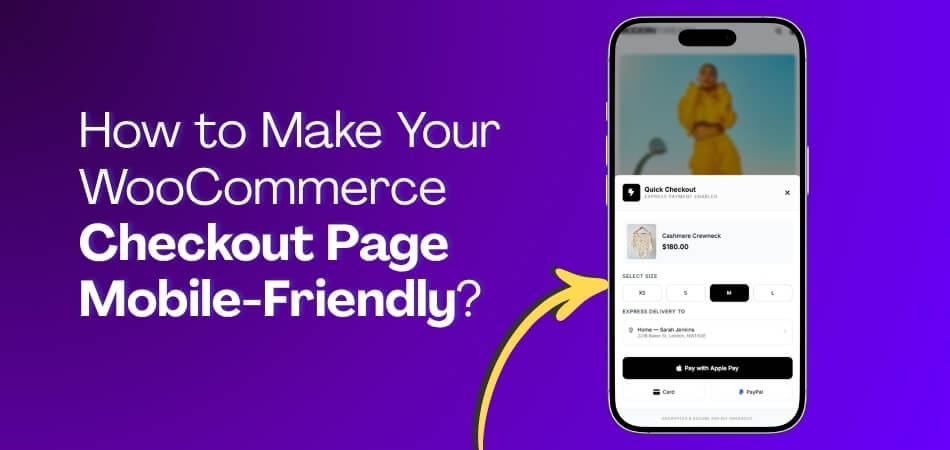 How to Make Your WooCommerce Checkout Page Mobile-Friendly